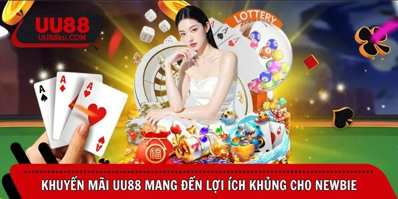 khuyen-mai-uu88-mang-den-loi-ich-khung-cho-newbie